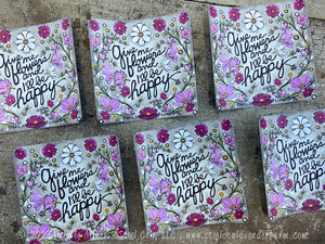 Give Me Flowers and I'll Be Happy Sticker